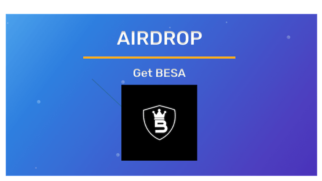 Take BESA Tokens for Free: Quick Airdrop - BESA Cryptocurrency