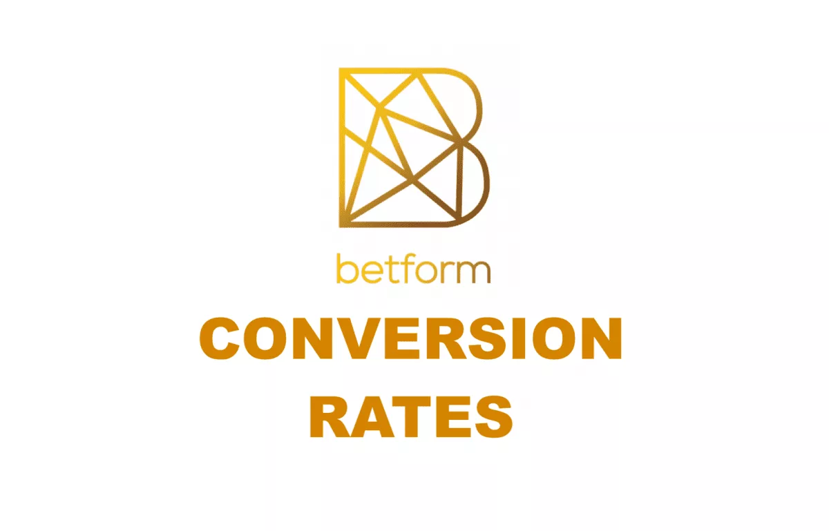 Betform (BFC) Conversion Rates
