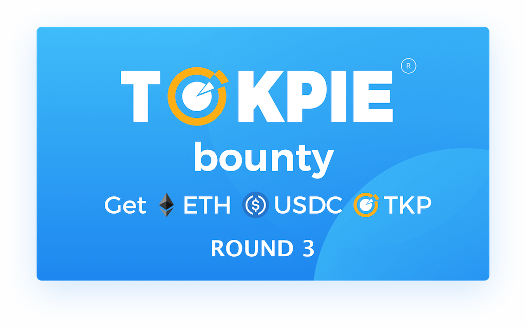 ROUND 3 TOKPIE Bounty: get ETH, USDC, and TKP