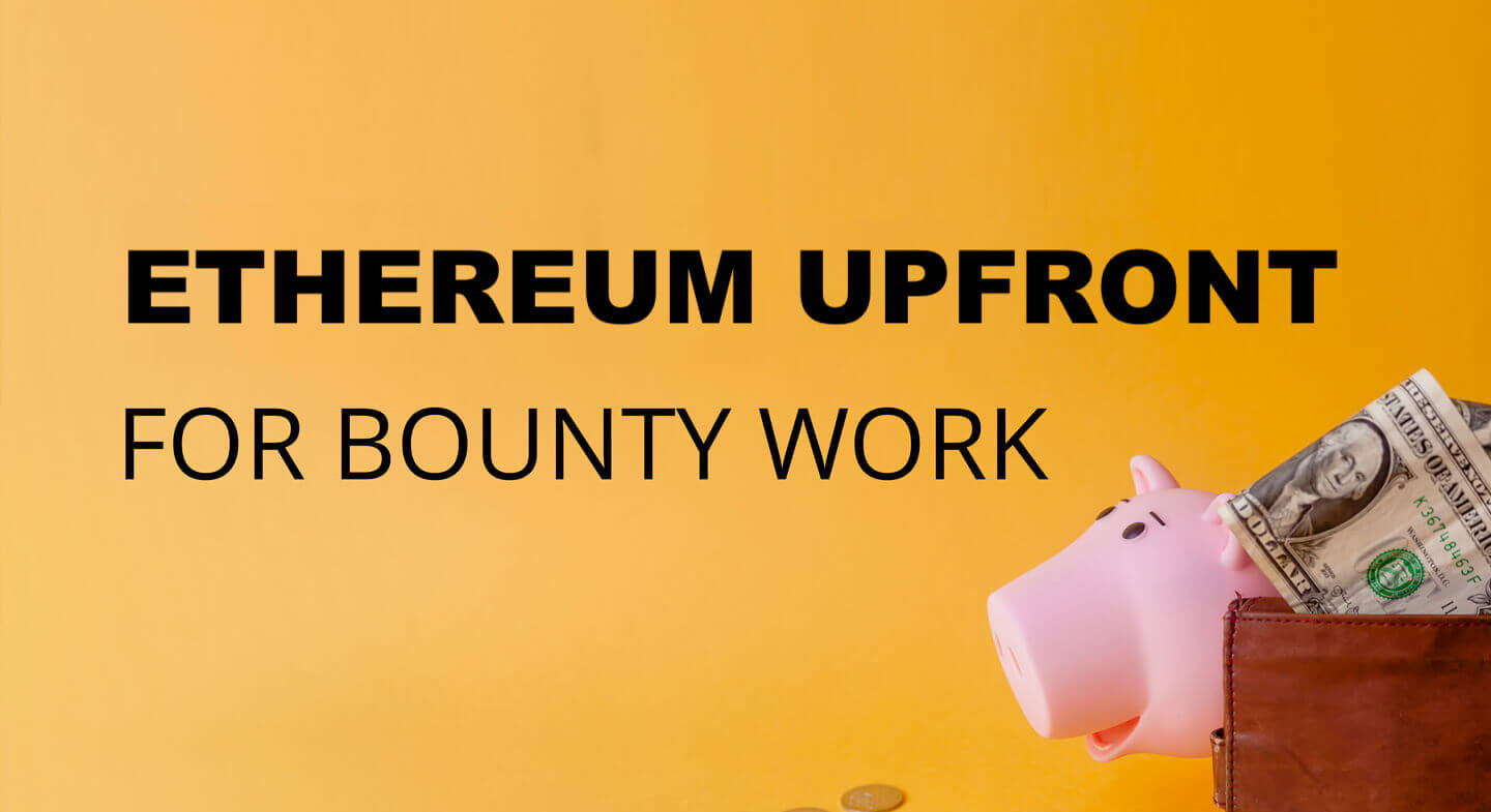 Take Ethereum (ETH), USDC, and TKP in Advance for Bounty Work