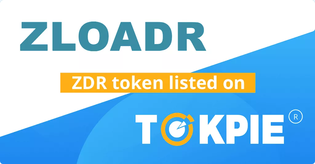 Zloadr Token (ZDR) Listed on Tokpie