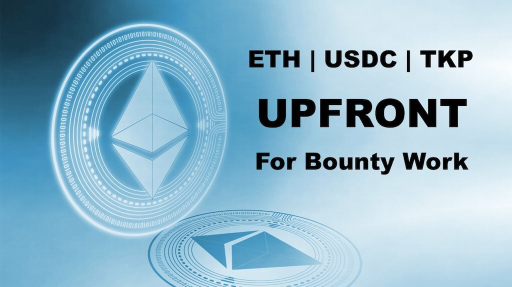 eth and usdc upfront for bounty work