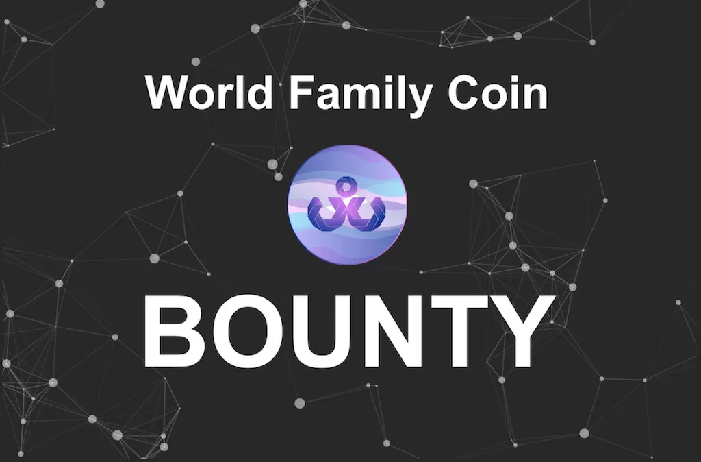 World Family Coin Bounty: WFC Tokens and Cash