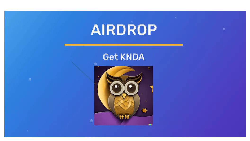 Get KNDA Tokens for Free: Quick Airdrop