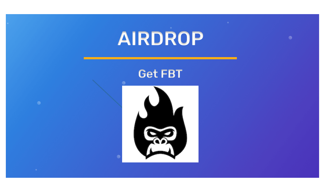 Get FBT Tokens for Free: Join Quick Airdrop